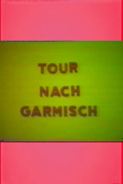 Tour nach Garmisch (2023) Tour nach Garmisch (2023)