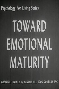 Toward Emotional Maturity (1954) Toward Emotional Maturity (1954)