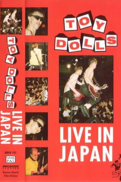 Toy Dolls: Live In Japan (1992) Toy Dolls: Live In Japan (1992)