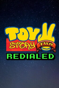 Toy Story 2 Redialed (2022) Toy Story 2 Redialed (2022)