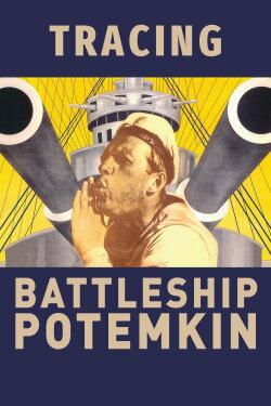 Tracing Battleship Potemkin (2007)