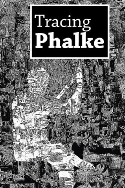 Tracing Phalke (2013)