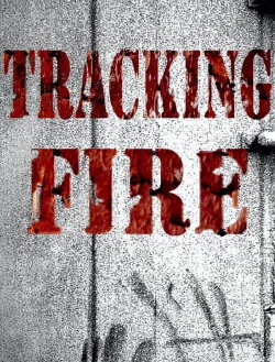 Tracking Fire (2016)