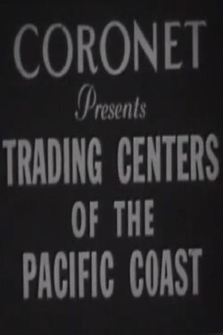Trading Centers of the Pacific Coast (1947) Trading Centers of the Pacific Coast (1947)