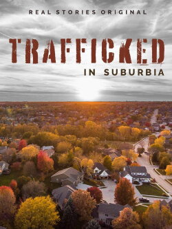 Trafficked in Suburbia (2019) Trafficked in Suburbia (2019)