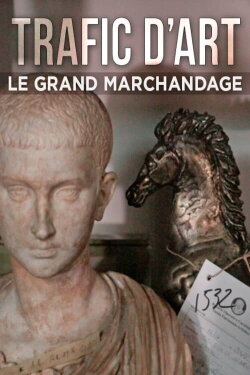 Trafic d'art, le grand marchandage (2016) Trafic d'art, le grand marchandage (2016)