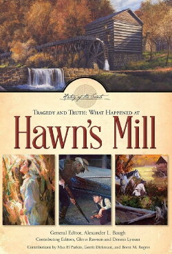 Tragedy and Truth: What Happened at Hawn's Mill (2014) Tragedy and Truth: What Happened at Hawn's Mill (2014)