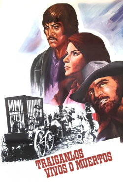 Traiganlos vivos o muertos (1974) Traiganlos vivos o muertos (1974)