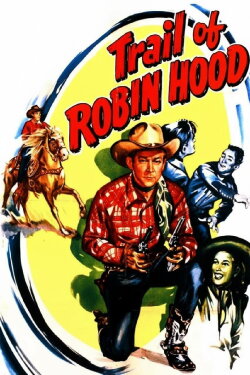 Trail of Robin Hood (1950) Trail of Robin Hood (1950)
