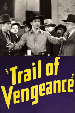 Trail of Vengeance (1937) Trail of Vengeance (1937)