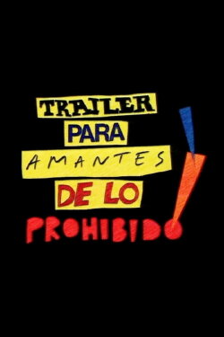 Tráiler para amantes de lo prohibido! (2005) Tráiler para amantes de lo prohibido! (2005)