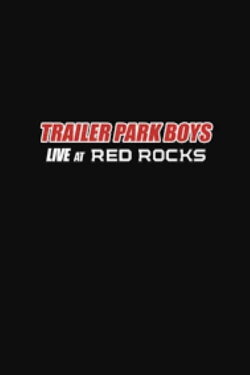 Trailer Park Boys: Live at Red Rocks (2020) Trailer Park Boys: Live at Red Rocks (2020)