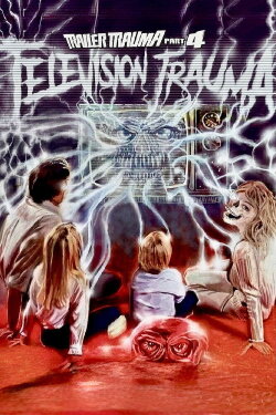Trailer Trauma Part 4: Television Trauma (2017) Trailer Trauma Part 4: Television Trauma (2017)