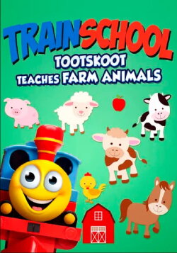 Train School: TootSkoot Teaches Farm Animals (2022)