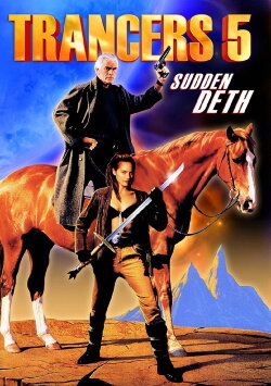 Trancers 5: Sudden Deth (1994) Trancers 5: Sudden Deth (1994)