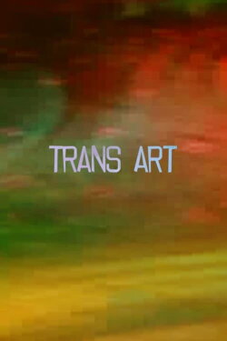 Trans Art (2006) Trans Art (2006)