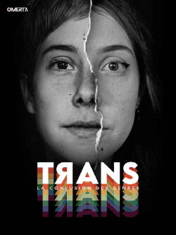 Trans - La confusion des genres (2022) Trans - La confusion des genres (2022)