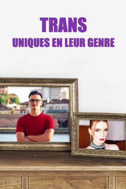 Trans - Uniques en leur genre (2022) Trans - Uniques en leur genre (2022)