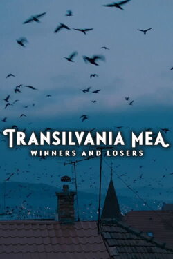 Transilvania Mea - Von Gewinnern und Verlierern (2017) Transilvania Mea - Von Gewinnern und Verlierern (2017)