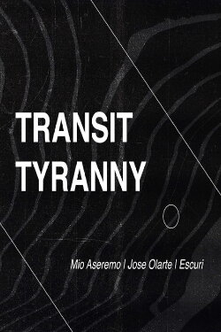 Transit Tyranny (2021)