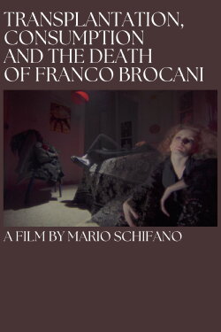 Transplantation, Consumption and Death of Franco Brocani (1969)