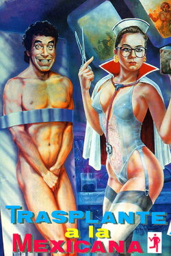 Transplante a la mexicana (1990) Transplante a la mexicana (1990)