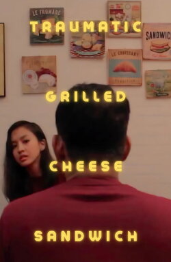 Traumatic Grilled Cheese Sandwich (2020) Traumatic Grilled Cheese Sandwich (2020)