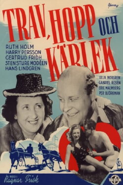 Trav, hopp och kärlek (1945) Trav, hopp och kärlek (1945)