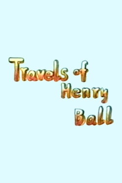 Travels of Henry Ball (1994) Travels of Henry Ball (1994)