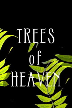 Trees of Heaven (2020) Trees of Heaven (2020)