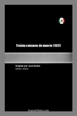 Treinta centavos de muerte (1972) Treinta centavos de muerte (1972)