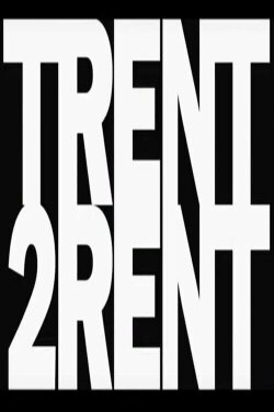Trent 2 Rent (2008) Trent 2 Rent (2008)