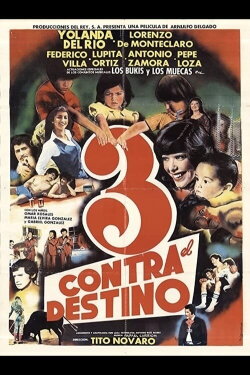 Tres contra el destino (1980) Tres contra el destino (1980)