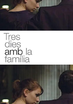 Tres dies amb la família (2009) Tres dies amb la família (2009)