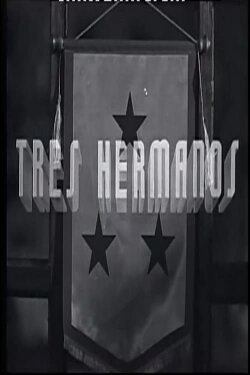 Tres hermanos (1943) Tres hermanos (1943)