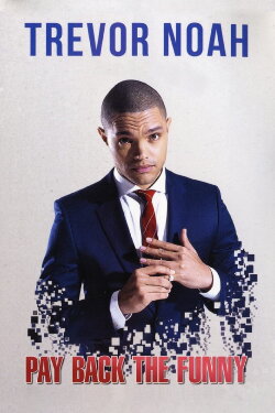 Trevor Noah: Pay Back The Funny (2015) Trevor Noah: Pay Back The Funny (2015)