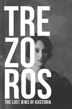 Trezoros: The Lost Jews of Kastoria (2016) Trezoros: The Lost Jews of Kastoria (2016)