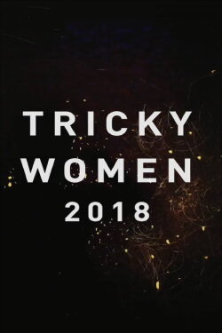 Tricky Women 2018 (2018) Tricky Women 2018 (2018)