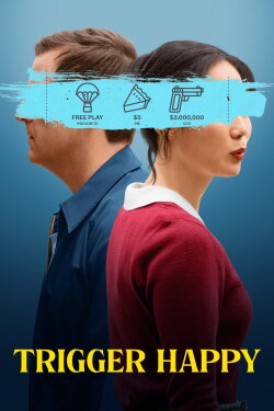Trigger Happy (2025) Trigger Happy (2025)