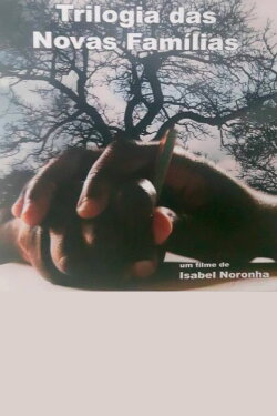 Trilogia das Novas Famílias (2008) Trilogia das Novas Famílias (2008)