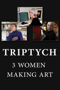 Triptych: 3 Women Making Art (2014) Triptych: 3 Women Making Art (2014)