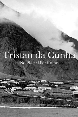 Tristan da Cunha: No Place Like Home (1989) Tristan da Cunha: No Place Like Home (1989)