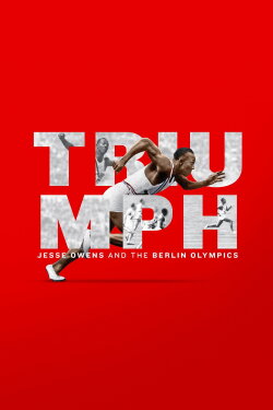 Triumph: Jesse Owens and the Berlin Olympics (2024) Triumph: Jesse Owens and the Berlin Olympics (2024)