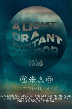 Trivium - A Light Or A Distant Mirror Live Stream (2020) Trivium - A Light Or A Distant Mirror Live Stream (2020)