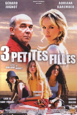 Trois petites filles (2004) Trois petites filles (2004)