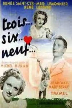 Trois... six... neuf (1937) Trois... six... neuf (1937)