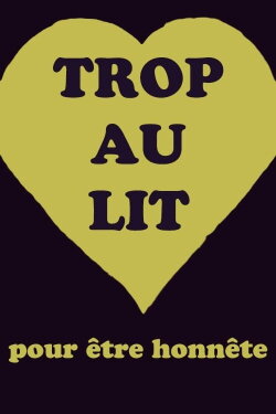 Trop au lit pour être honnête (1980) Trop au lit pour être honnête (1980)