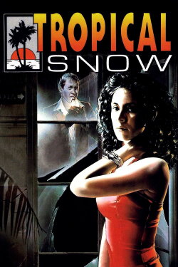 Tropical Snow (1988) Tropical Snow (1988)
