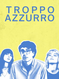 Troppo azzurro (2024)