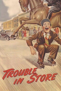 Trouble in Store (1953) Trouble in Store (1953)